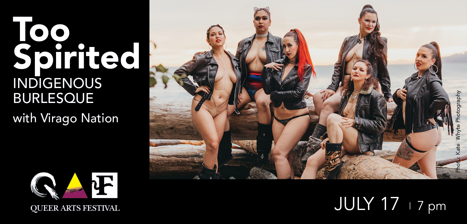 QUEER ARTS FESTIVAL BRINGS TOO SPIRIT INDIGENOUS BURLESQUE | VIRAGO NATION TO WICKED 2020